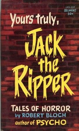 YOURS TRULY, JACK THE RIPPER