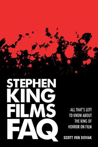 STEPHEN KING FILMS FAQ: All That's Left to Know about the King of Horror on Film