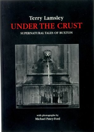 UNDER THE CRUST: Supernatural Tales of Buxton