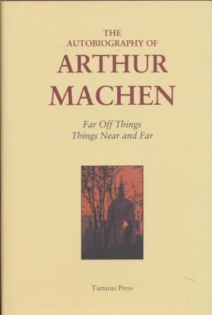 THE AUTOBIOGRAPHY OF ARTHUR MACHEN