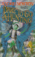 DARE TO GO A HUNTING