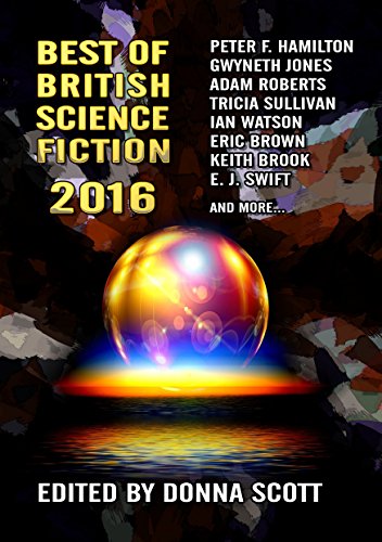 BEST OF BRITISH SCIENCE FICTION 2016 - signed, limited edition