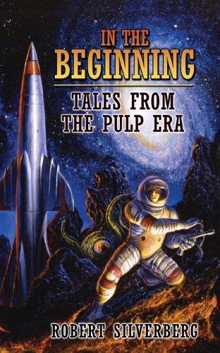IN THE BEGINNING: TALES FROM THE PULP ERA - signed, limited edition
